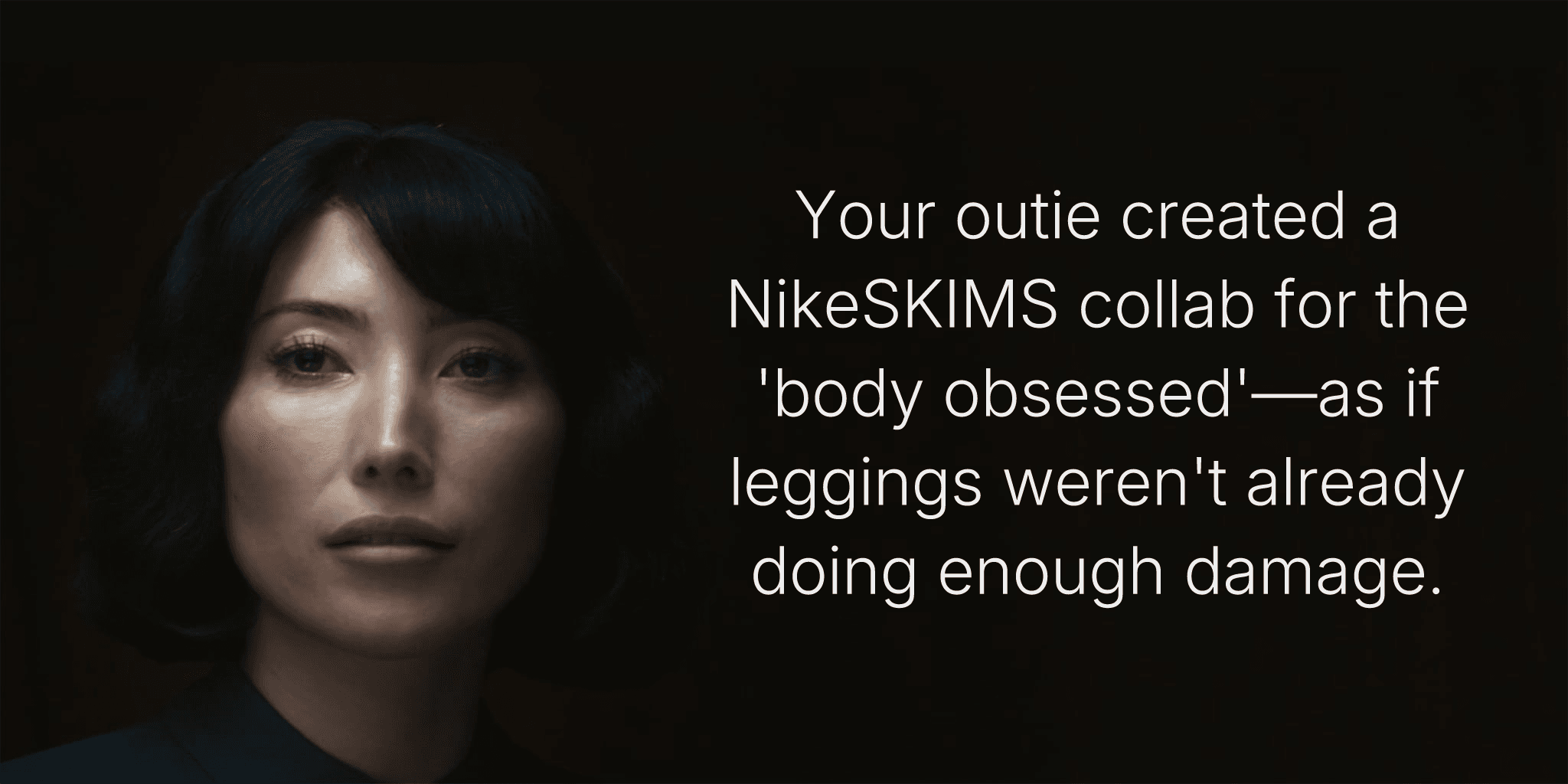 Your outie created a NikeSKIMS collab for the 'body obsessed'—as if leggings weren't already doing enough damage.