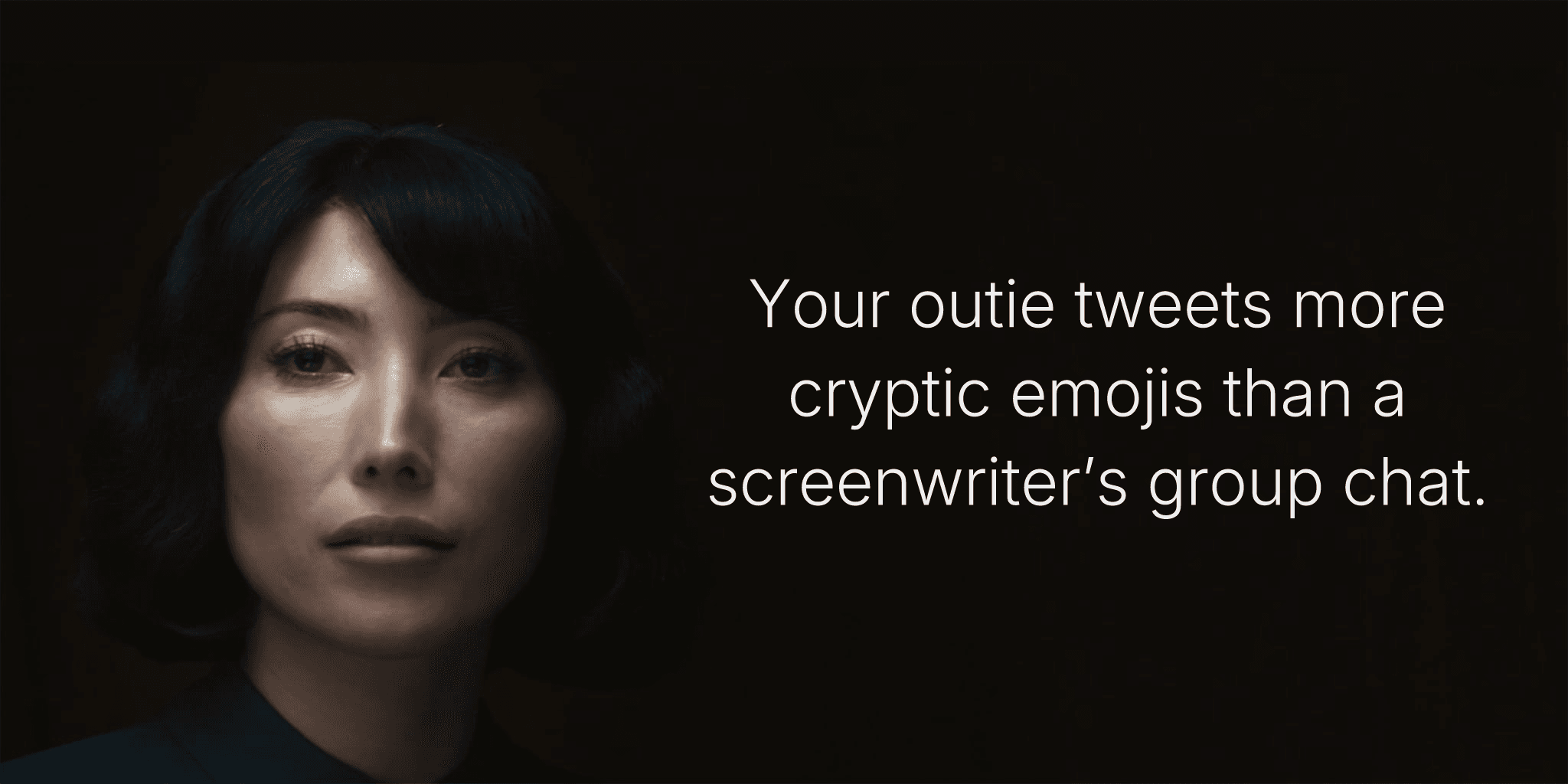 Your outie tweets more cryptic emojis than a screenwriter’s group chat.